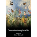Conversations Among Butterflies: Obligation and Metamorphosis in a Latin American Jungle