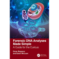 Forensic DNA Analyses Made Simple: A Guide for the Curious