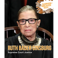 Ruth Bader Ginsburg: Supreme Court Justice