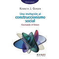 Una invitación al construccionismo social: Cocreando el futuro