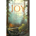 Finding JOY In the Midst of Grief: Continuing in God's Loving Grip Through Loss of a Loved One