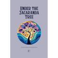 Under the Jacaranda Tree And Other Bilingual Spanish-English Stories