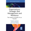 Organizations, Strategic Risk Management and Resilience: The Impact of Covid-19 on Tourism