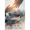 With My Hand in His