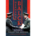 Hermann Balck, Hitler's Forgotten General