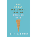 The Great Ice Cream War of Summer 2016