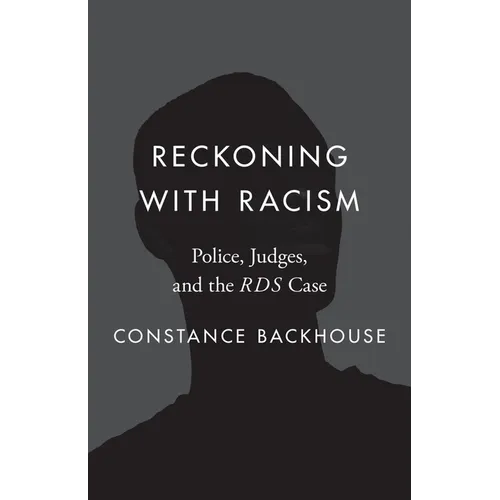 Reckoning with Racism: Police, Judges, and the Rds Case