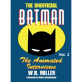 Batman: The Animated Interviews: The Animated Interviews, Volume 2 (hardback)