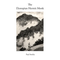The Dystopian Hermit Monk
