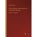 The Forsyte Saga - Indian Summer of a Forsyte and In Chancery: Volume II - in large print