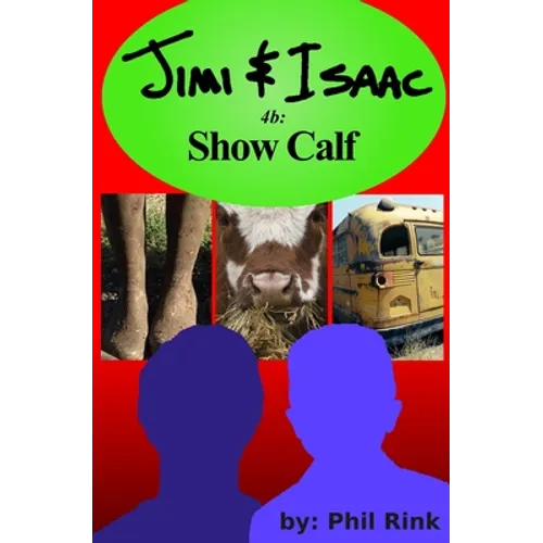 Jimi & Isaac 4b: Show Calf