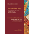 The Catalan Art Song: Signat l'amic del cor: a song cycle by Nicolas Gutierrez