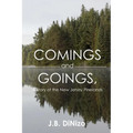 Comings and Goings, A Story of the New Jersey Pinelands: A Story of the New Jersey Pinelands