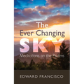The Ever Changing Sky: Meditations on the Psalms