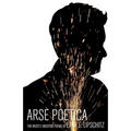 Arse Poetica: The Mostly Unedited Poems of Ezra E. Lipschitz