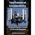 "The Future of Connectivity: Unleashing the Power of 5G and Beyond"