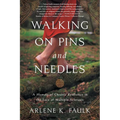 Walking on Pins and Needles