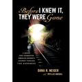 Before I Knew It, They Were Gone: A Jewish First-Generation American Woman's Journey through the Darkness
