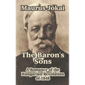 The Baron's Sons: A Romance of the Hungarian Revolution of 1848