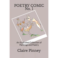 Poetry Comic No.1: An Illustrated Collection of Paintings and Poetry