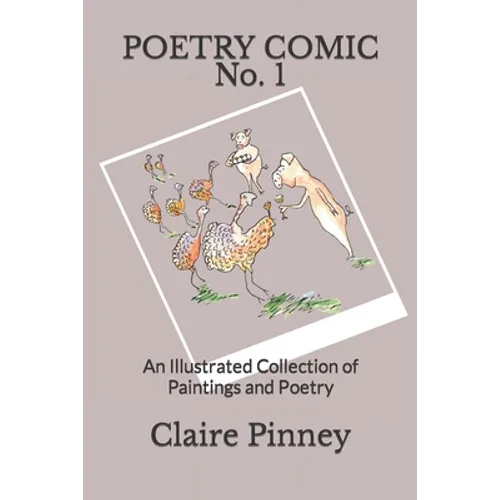 Poetry Comic No.1: An Illustrated Collection of Paintings and Poetry - Paperback