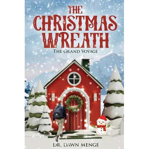 The Christmas Wreath: The Grand Voyage
