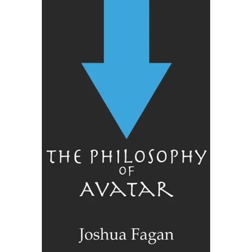 The Philosophy of Avatar
