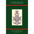 War Record of the 21st London Regiment (First Surrey Rifles) 1914-1919