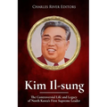 Kim Il-sung: The Controversial Life and Legacy of North Korea's First Supreme Leader