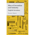 Men of Invention and Industry - English Inventors