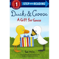 Duck & Goose, a Gift for Goose