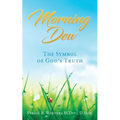 Morning Dew: The Symbol of God's Truth