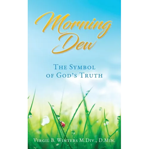Morning Dew: The Symbol of God's Truth