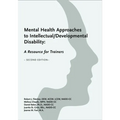 Mental Health Approaches to Intellectual / Developmental Disability: A Resource for Trainers