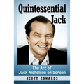 Quintessential Jack: The Art of Jack Nicholson on Screen