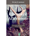 Cherokee Afternoon
