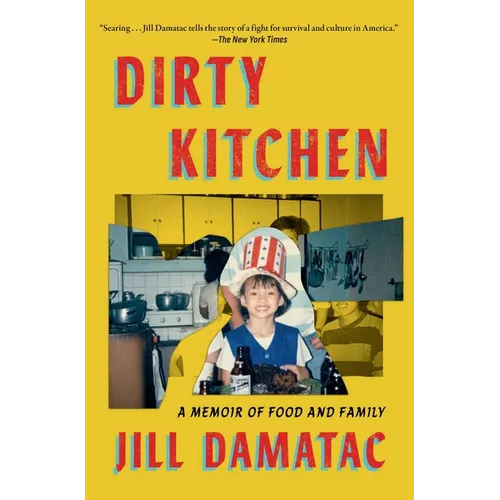 Dirty Kitchen: A Memoir of Food and Family