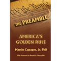 The Preamble: America's Golden Rule