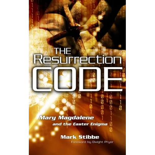 The Resurrection Code: Mary Magdalene and the Easter Enigma