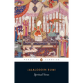 Spiritual Verses: The First Book of the Masnavi-Ye Ma'navi