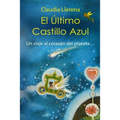 El Último Castillo Azul: Un Viaje Al Corazón del Planeta...