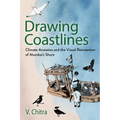 Drawing Coastlines: Climate Anxieties and the Visual Reinvention of Mumbai's Shore