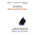 Singular Sensation: Christian Monologues & Reader's Theatre Sketches