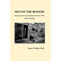 Men On The Bowery: A Research Report