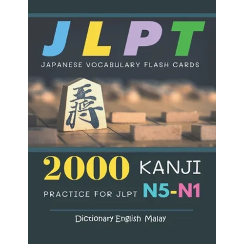 2000 Kanji Japanese Vocabulary Flash Cards Practice for JLPT N5-N1 Dictionary English Malay: Japanese books for learning full vocab flashcards. Comple