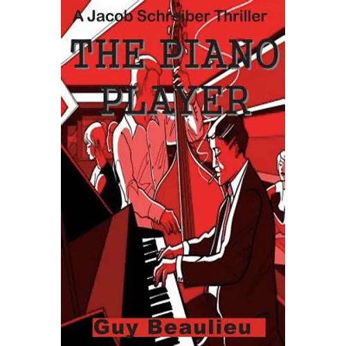 The Piano Player: A Jacob Schreiber Mystery