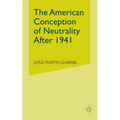 The American Conception of Neutrality After 1941