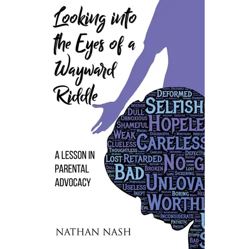 Looking Into the Eyes of a Wayward Riddle: A Lesson in Parental Advocacy