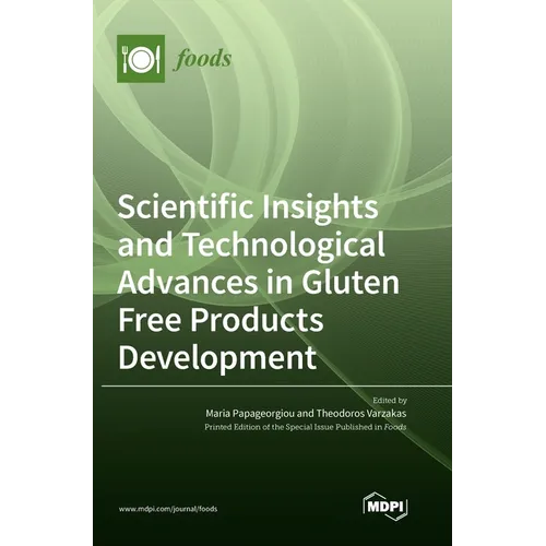 Scientific Insights and Technological Advances in Gluten Free Products Development