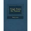 Vingt Jours En Tunisie